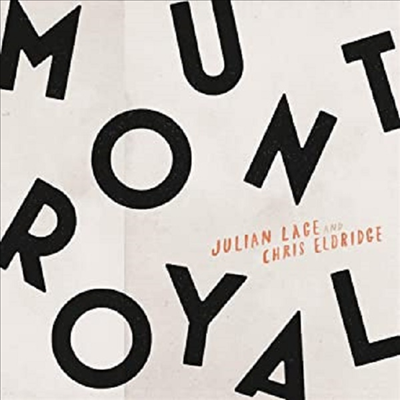 Julian Lage & Chris Eldridge - Mount Royal (CD)