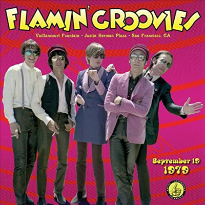 Flamin&#39; Groovies - Live From The Vaillancourt Fountains September 19,1979 (CD)