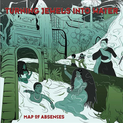 Turning Jewels Into Water - Map Of Absences (CD)