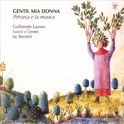 아름다운 나의 여인 - 페트라르차의 시에 의한 음악 (Gentil Mia Donna - Petrarca E La Musica)(CD) - Jay Bernfeld