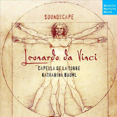 사운드스케이프 - 레오나르도 다 빈치 시대의 음악 (Soundscape - Leonardo da Vinci)(CD) - Katharina Bauml