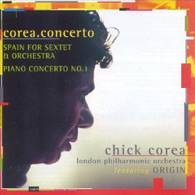 칙 코리아 : 스페인, 피아노협주곡 1번 (Chick Corea : Spain, Piano Concerto No.1)(CD) - Chick Corea