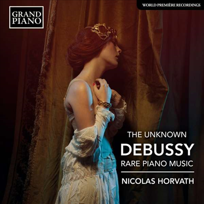 숨겨진 드뷔시의 피아노 작품집 (The Unknown Debussy - Piano Works)(CD) - Nicolas Horvath