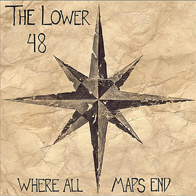 Lower 48 - Where All Maps End (CD)