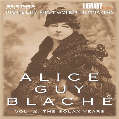 Alice Guy Blache - Vol. 2: The Solax Years (알리스 기 블라쉐: 볼륨 2)(지역코드1)(한글무자막)(DVD)