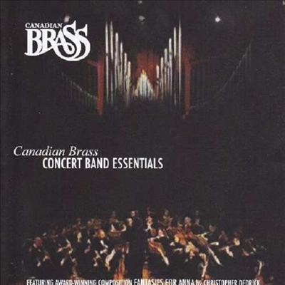 캐나디안 브라스 - 금관 악기의 정수 (Canadian Brass - Concert Band Essentials) (Digipack)(CD) - Canadian Brass