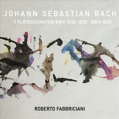 바흐: 플루트 소나타 (Bach: Sonatas for Flute BWV 1030 - 1035)(CD) - Roberto Fabbriciani