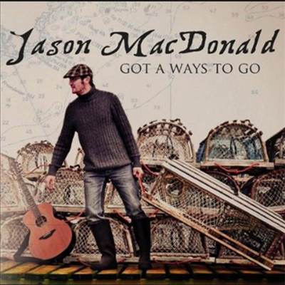 Jason MacDonald - Got A Ways To Go (CD)