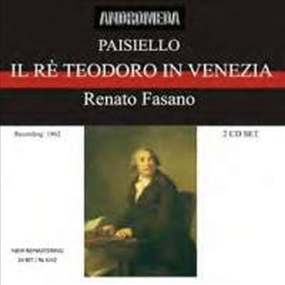 파이지엘로: 오페라 &#39;베니스의 테오도로왕&#39; (Paisiello: Opera &#39;Il re Teodoro in Venezia&#39;) (2CD) - Renato Fasano