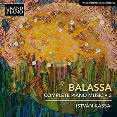 발라샤: 피아노곡 전곡 3집 (Balassa: Works for Piano Vol.3)(CD) - Istvan Kassai