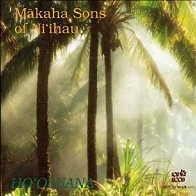 Makaha Sons of Ni'ihau - Ho'oluana (CD)