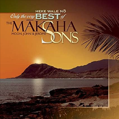 Makaha Sons of Ni&#39;ihau - Heke Wale No: Only the Very Best of The Makaha Sons (CD)