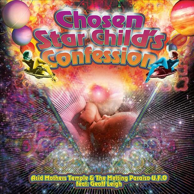 Acid Mothers Temple - Chosen Star Child&#39;s Confession (Digipack)(CD)