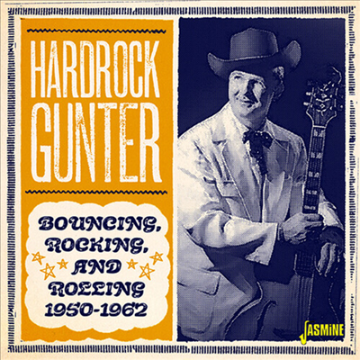 Hardrock Gunter - Bouncing Rocking &amp; Rolling 1950-1962 (CD)