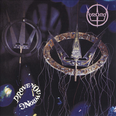 Prong - Prove You Wrong (CD)