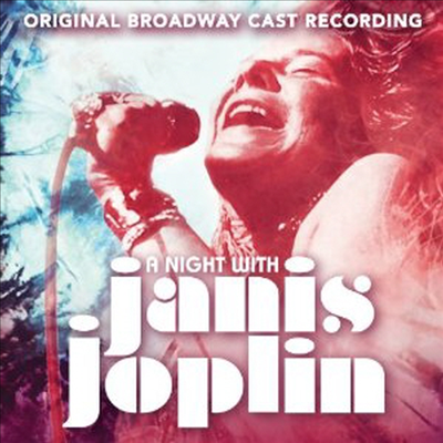 Original Broadway Cast - A Night With Janis Joplin (어 나이트 위드 재니스 조플린) (Original Broadway Cast Recording)(CD)