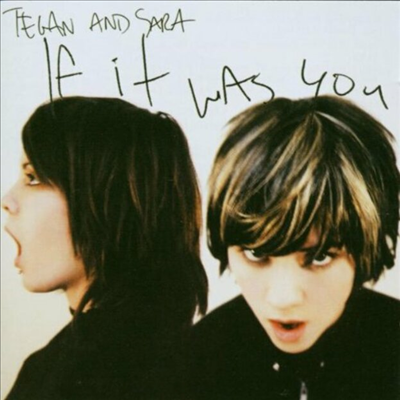 Tegan &amp; Sara - If It Was You (CD)