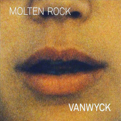 Vanwyck - Molten Rock (Digipack)(CD)