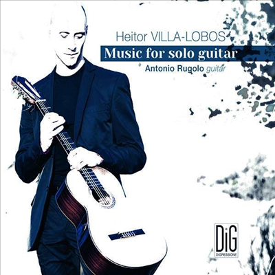 빌라-로보스: 독주 기타 전곡집 (Villa-Lobos: Music For Solo Guitar)(CD) - Antonio Rugolo