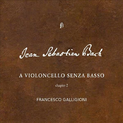 바흐: 무반주 첼로 모음곡 4, 5번 (Bach: Cello Suite BWV1010 & 1011)(CD) - Francesco Galligioni