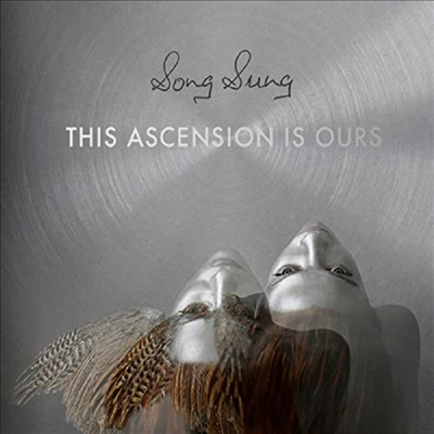 Song Sung - This Ascension Is Ours (CD)
