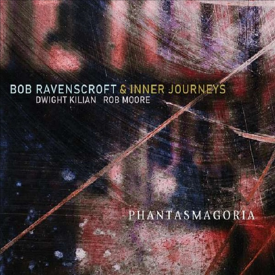 Bob Ravenscroft & Inner Journeys - Phantasmagoria (CD)