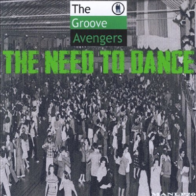 Groove Avengers - The Need To Dance(CD-R)