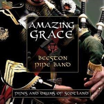 Beeston Pipe Band - Amazing Grace: Pipes &amp; Drums of Schottland (CD)