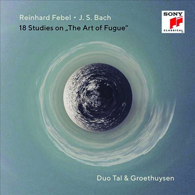 라인하르트 페벨: J.S. 바흐 '푸가의 기법'에 의한 18개의 연습곡 (Reinhard Febel & Johann Sebastian Bach: 18 Studies on 'The Art of Fugue') (2CD) - Duo Tal & Groethuysen