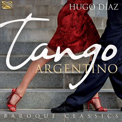 Hugo Diaz - Tango Argentino &amp; Baroque Classics (CD)