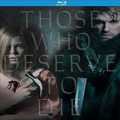 Those Who Deserve To Die (도즈 후 디저브 투 다이) (2019)(한글무자막)(Blu-ray)