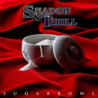 Shadow &amp; The Thrill - Sugarbowl (CD)