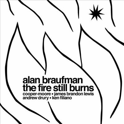 Alan Braufman - The Fire Still Burns (CD)