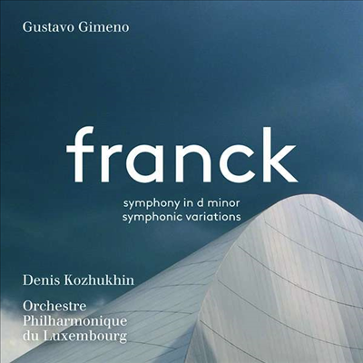 프랑크: 교향곡 D 단조 &amp; 교향적 변주곡 (Franck: Symphony in D minor &amp; Symphonic Variations) (SACD Hybrid) - Gustavo Gimeno