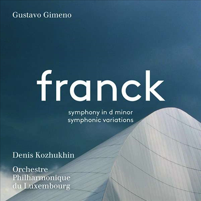 프랑크: 교향곡 D 단조 & 교향적 변주곡 (Franck: Symphony in D minor & Symphonic Variations) (SACD Hybrid) - Gustavo Gimeno