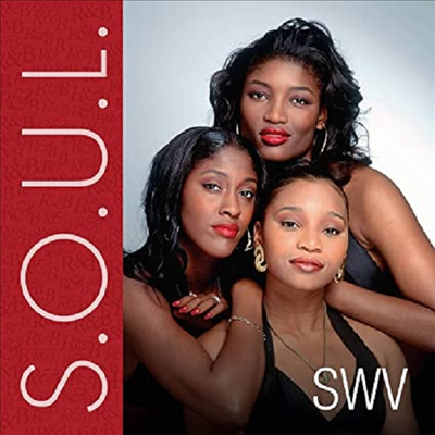 SWV (Sisters With Voices) - S.O.U.L. (Sounds Of Urban Life): SWV (CD-R)