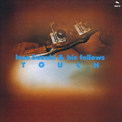 Isao Suzuki & His Fellows - Touch (일본반)(CD)