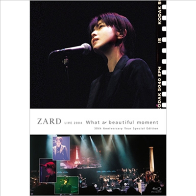 Zard (자드) - Live 2004 &quot;What A Beautiful Moment&quot; (30th Anniversary Year Special Edition) (Blu-ray)(Blu-ray)(2020)