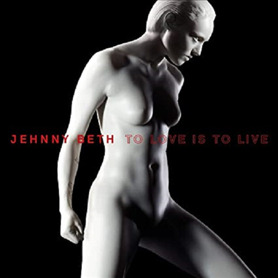 Jehnny Beth - To Love Is To Live (Digipack)(CD)