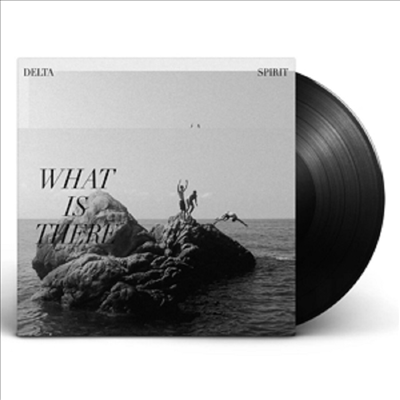 Delta Spirit - What Is There (LP)