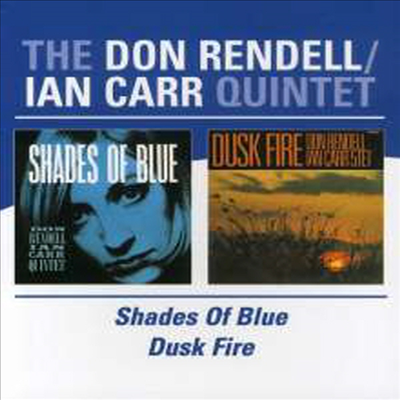 Don Rendell & Ian Carr Quintet - Shades of Blue/Dusk Fire (Remastered)(2CD)