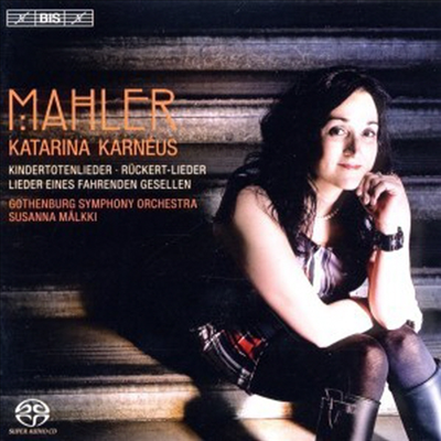말러 : 죽은 아이를 그리는 노래, 방랑하는 젊은이의 노래 & 뤼케르트 가곡집 (Mahler : Kindertotenlieder, Lieder eines fahrenden Gesellen & Ruckert-Lieder) (SACD Hybrid) - Katarina Karneus