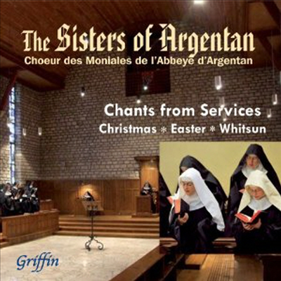 Sisters of Argentan in Chant - Chants from Services Christmas, Easter &amp; Whitsun (CD) - Abbaye de Notre Dame Argentan