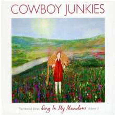 Cowboy Junkies - Sing In My Meadow - The Nomad Series Vol.3 (Digipack)(CD)