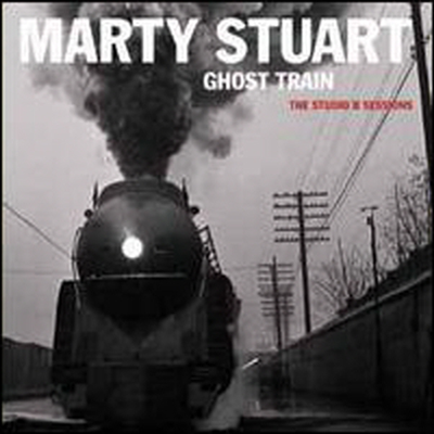 Marty Stuart - Ghost Train: The Studio B Sessions (CD)