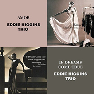 Eddie Higgins Trio - Amor + If Dreams Come True (2CD)