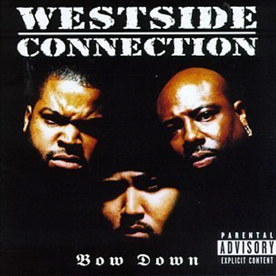 Westside Connection - Bow Down (CD)