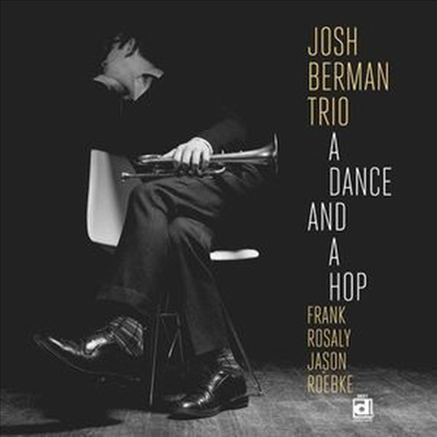 Josh Berman Trio - A Dance &amp; A Hop (CD)