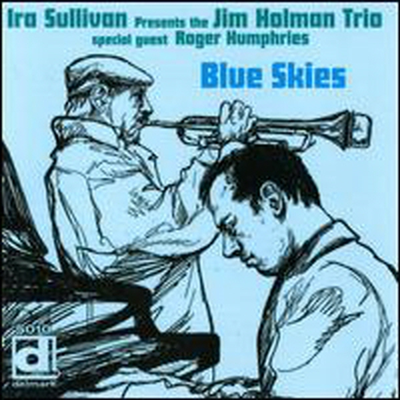 Ira Sullivan/Jim Holman Trio - Blue Skies (CD)