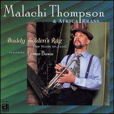 Malachi Thompson &amp; Africa Brass - Buddy Bolden&#39;s Rag (CD)